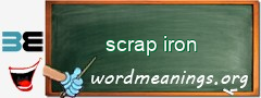 WordMeaning blackboard for scrap iron